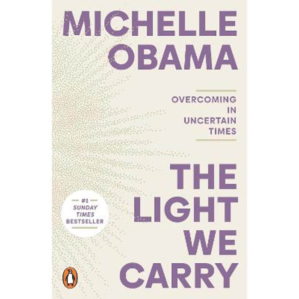 The Light We Carry: Overcoming In Uncertain Times (Paperback) - Michelle Obama